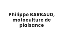 Philippe BARBAUD, motoculture de plaisance, 36140 AIGURANDE